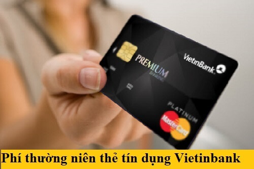 Biểu phí thường niên Vietinbank