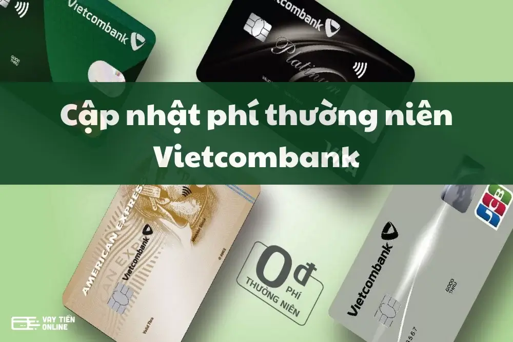 Phí thường niên Vietcombank là gì