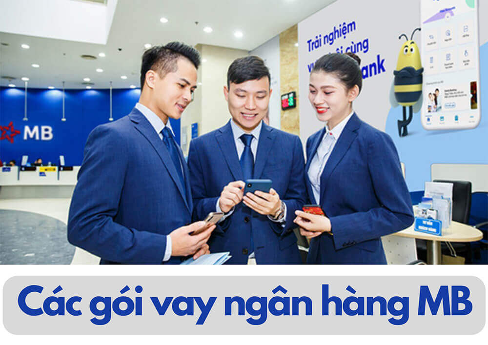 Các gói vay tín chấp MB Bank