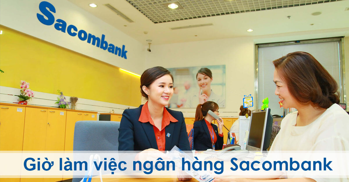 Giờ làm việc ngân hàng Sacombank