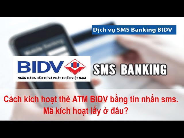 Kích hoạt thẻ BIDV bằng tin nhắn SMS