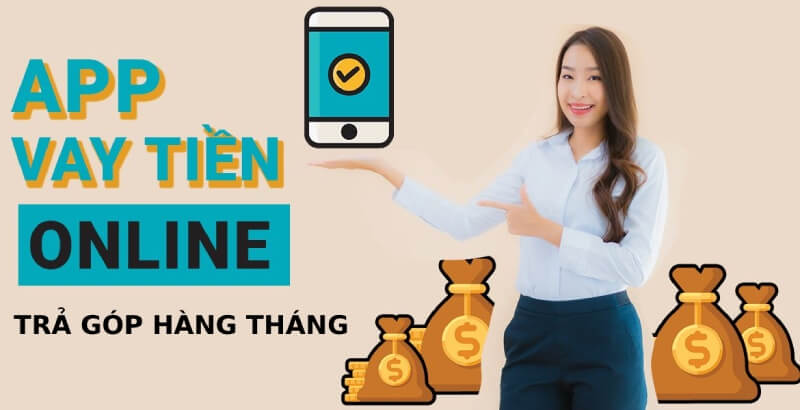 Quy trình đăng ký app vay tiền trả góp theo tháng