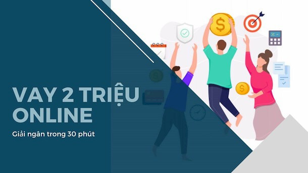 Quy trình vay nhanh 2 triệu