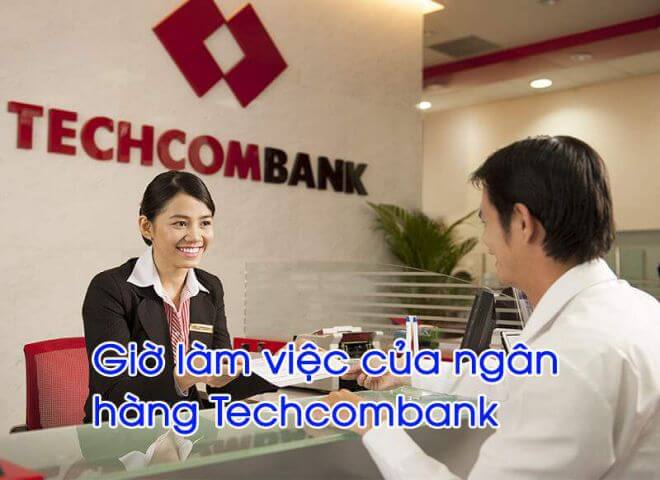 Thời gian làm việc ngân hàng Techcombank