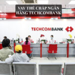 Vay thế chấp ngân hàng Techcombank