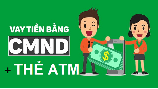 Vay tiền bằng CMND và thẻ ATM là gì?