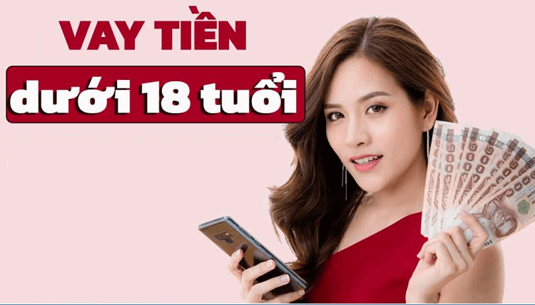 Vay tiền dưới 18 tuổi là gì?