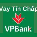 Vay tín chấp VPBANK