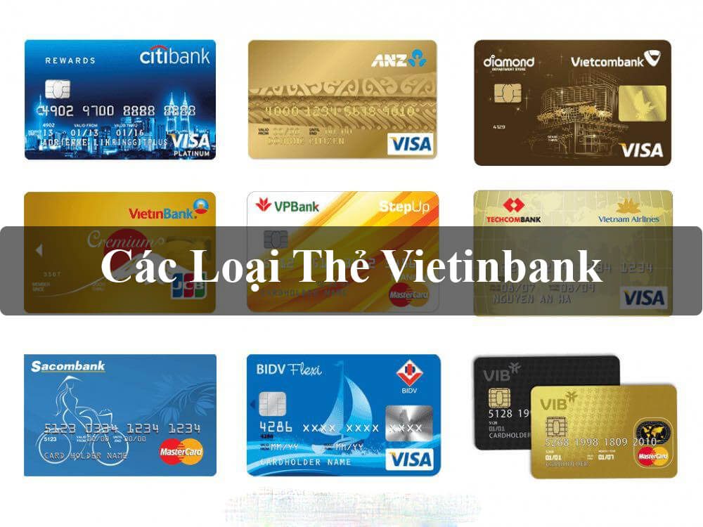 Các loại thẻ Visa Vietinbank phổ biến