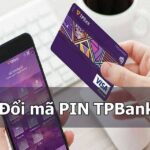 Đổi mã PIN TPBANK