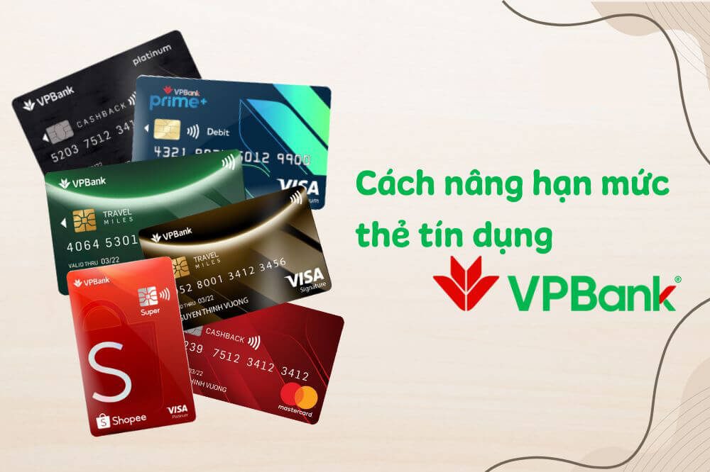 Điều kiện tăng hạn mức thẻ tín dụng VPBANK