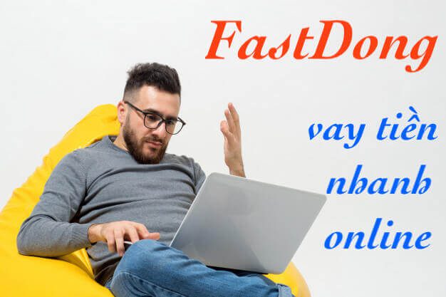 Fastdong - Ứng dụng vay tiền nhanh nhất