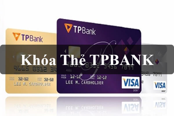 Khóa thẻ TPBANK