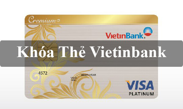 Khóa thẻ Vietinbank