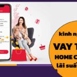 Kinh nghiệm vay tiền mặt Home Credit