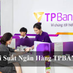 Lãi suất ngân hàng TPBANK