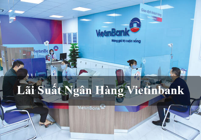 Lãi suất ngân hàng Vietinbank