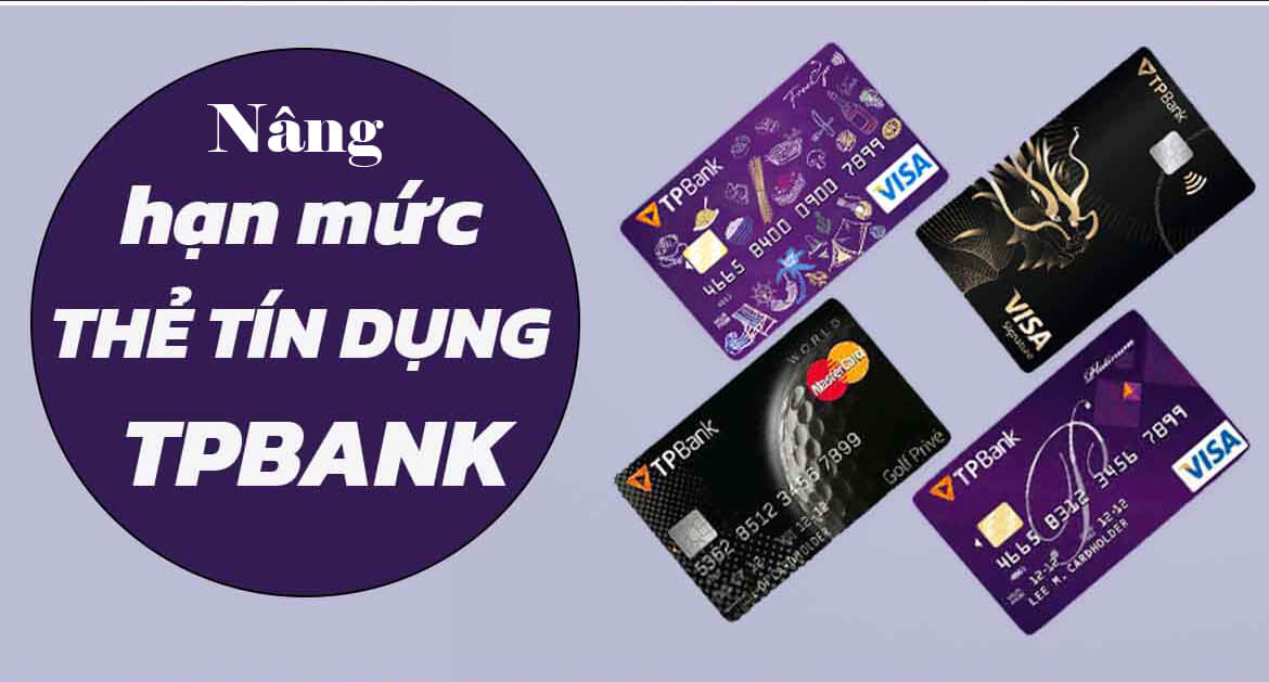 nâng hạn mức thẻ tín dụng TPBANK