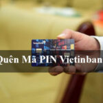 Quên mã PIN Vietinbank