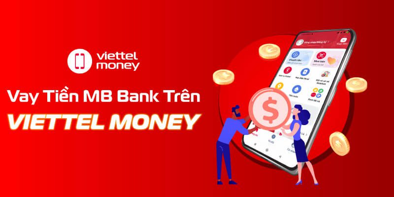 Quy trình vay tiền nhanh Viettel Money