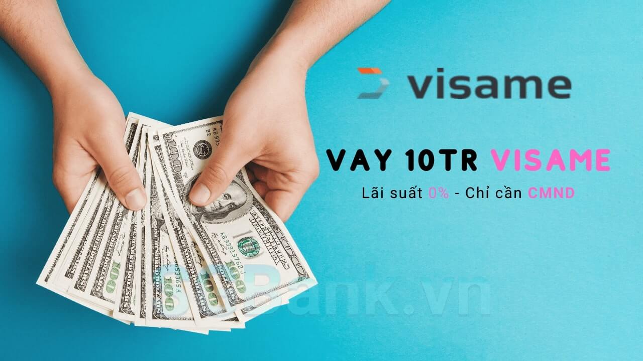 Thông tin khoản vay tại Visame