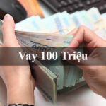 Vay 100 triệu