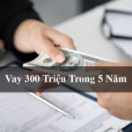 Vay 300 triệu