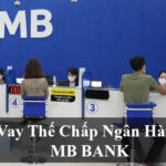 Vay thế chấp MB Bank