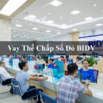 Vay thế chấp sổ đỏ ngân hàng BIDV