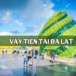 Vay tiền Đà Lạt là gì?