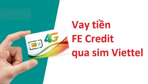 Vay tiền Fe Credit qua sim Viettel