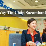 Vay tín chấp Sacombank