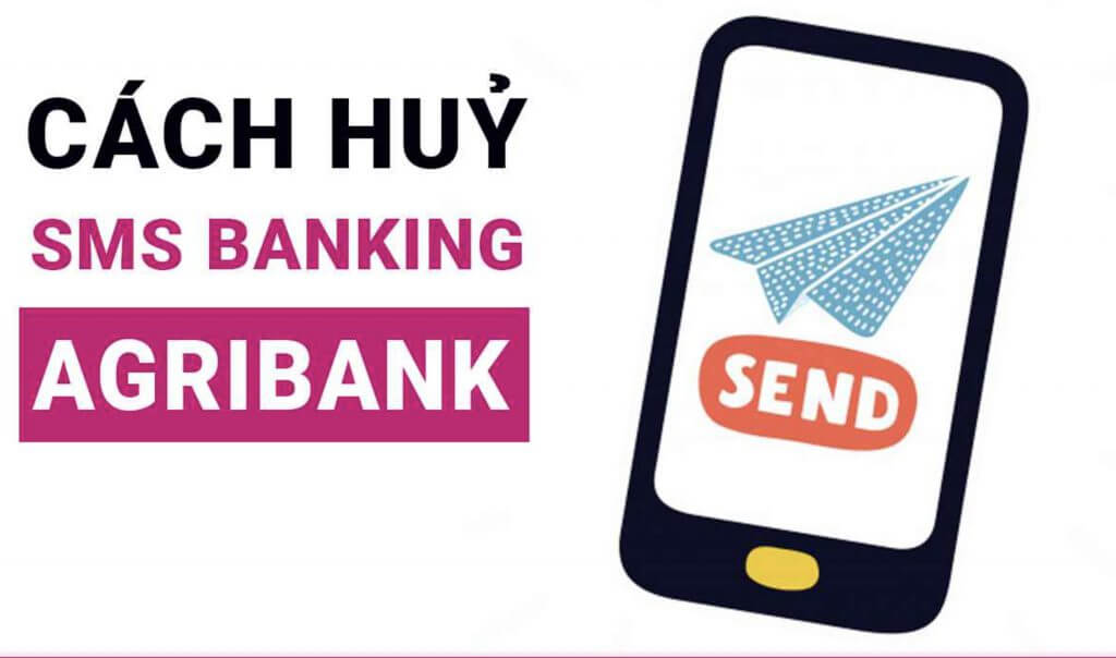 hủy sms banking agribank