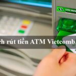 cách rút tiền ATM Vietcombank