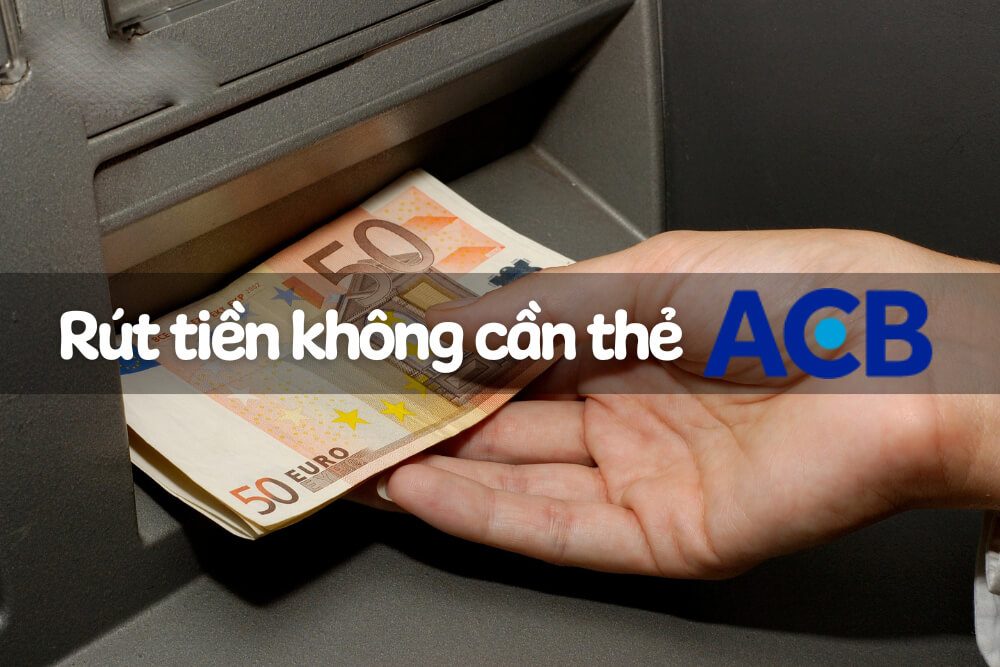 Thẻ ACB rút tiền được ngân hàng nào?