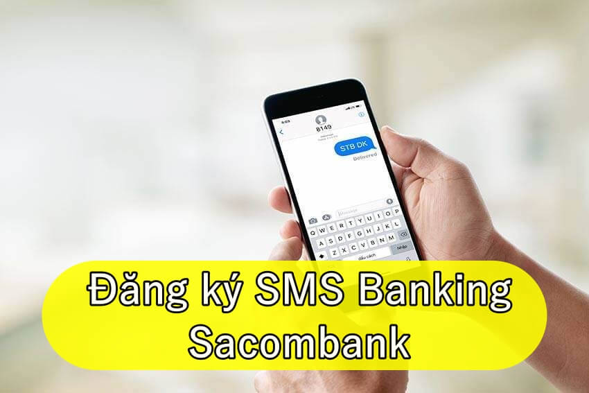 Đăng ký SMS Banking Sacombank