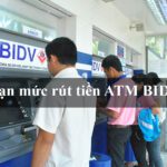 Hạn mức rút tiền ATM BIDV