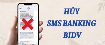 hủy SMS Banking BIDV
