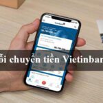 Lỗi chuyển tiền Vietinbank