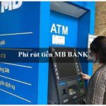 Phí rút tiền MB Bank