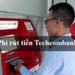 Phí rút tiền Techcombank