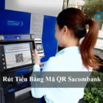 Rút tiền bằng mã QR Sacombank