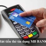 Rút tiền thẻ tín dụng MB Bank