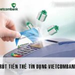 Rút Tiền Thẻ Tín Dụng Vietcombank