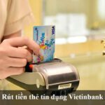 Rút tiền thẻ tín dụng Vietinbank