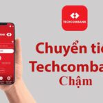 Techcombank chuyển tiền chậm