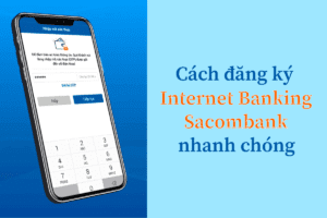 Đăng Ký Internet Banking Sacombank
