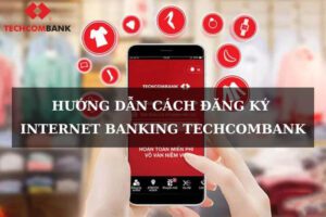 đăng ký Internet Banking Techcombank